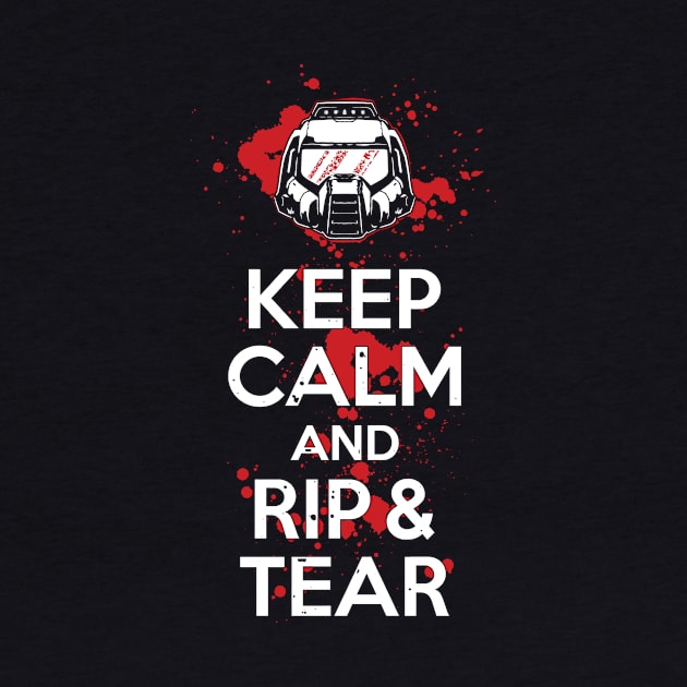 Keep Calm and RIP & TEAR (classic) by DCLawrenceUK